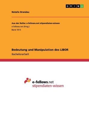 Bedeutung und Manipulation des LIBOR - Natalie Brandau