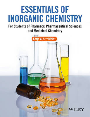 Essentials of Inorganic Chemistry - Katja A. Strohfeldt