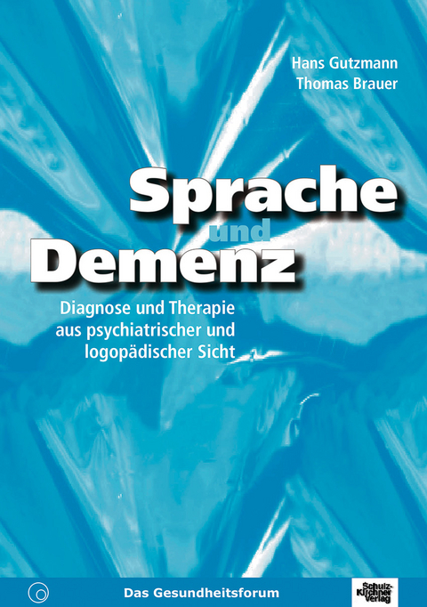 Sprache und Demenz -  Hans Gutzmann,  Thomas Brauer