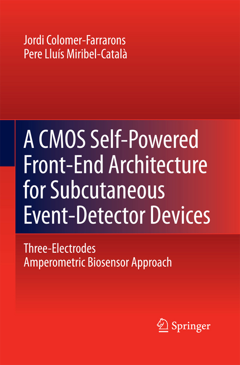 A CMOS Self-Powered Front-End Architecture for Subcutaneous Event-Detector Devices - Jordi Colomer-Farrarons, Pere Miribel