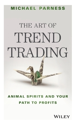 The Art of Trend Trading - Michael Parness