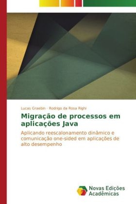 MigraÃ§Ã£o de processos em aplicaÃ§Ãµes Java - Lucas Graebin, Rodrigo da Rosa Righi