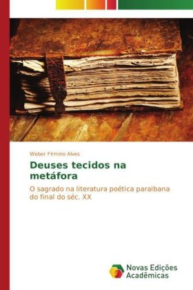 Deuses tecidos na metÃ¡fora - Weber Firmino Alves