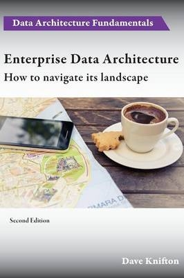 Enterprise Data Architecture - Dave Knifton