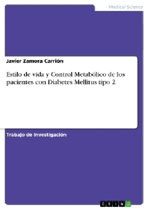 Estilo de vida y Control MetabÃ³lico de los pacientes con Diabetes Mellitus tipo 2 - Javier Zamora CarriÃ³n