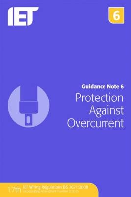 Guidance Note 6: Protection Against Overcurrent -  The Institution of Engineering and Technology