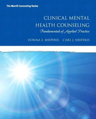 Clinical Mental Health Counseling - Donna Sheperis, Carl Sheperis