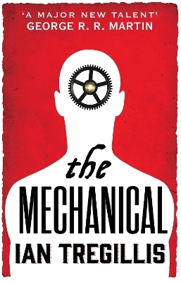 The Mechanical - Ian Tregillis