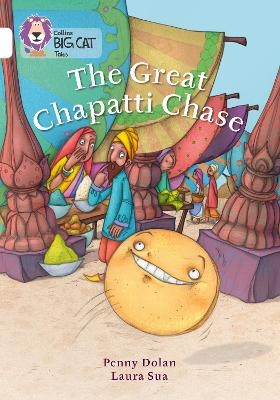 The Great Chapatti Chase - Penny Dolan