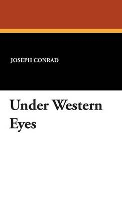 Under Western Eyes - Joseph Conrad