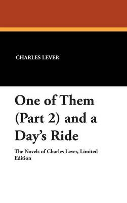 One of Them (Part 2) and a Day's Ride - Charles Lever