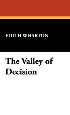 The Valley of Decision - Edith Wharton