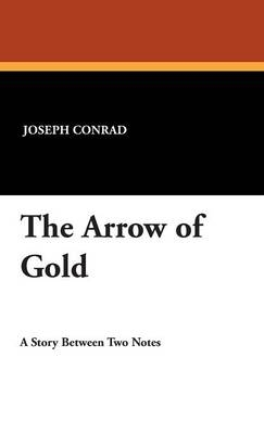 The Arrow of Gold - Joseph Conrad