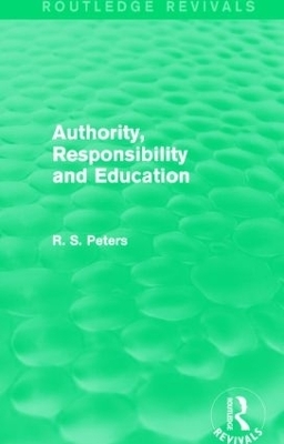 Authority, Responsibility and Education - R. S. Peters