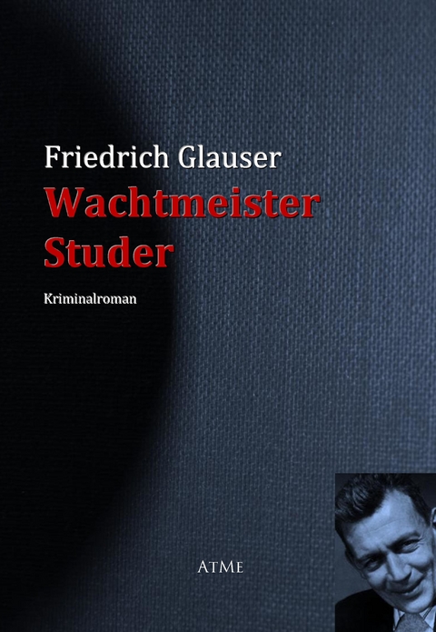 Wachtmeister Studer -  Friedrich Glauser