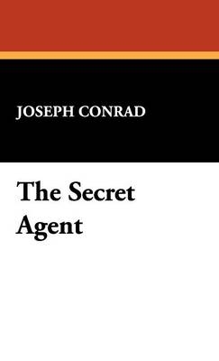 The Secret Agent - Joseph Conrad