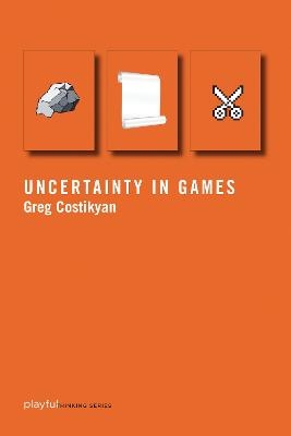 Uncertainty in Games - Greg Costikyan