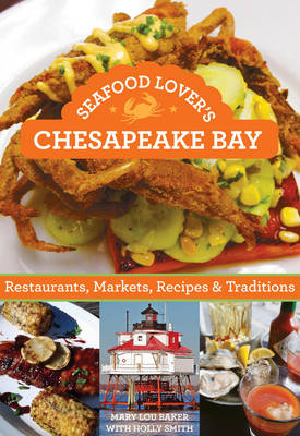 Seafood Lover's Chesapeake Bay - Mary Lou Baker, Holly Smith