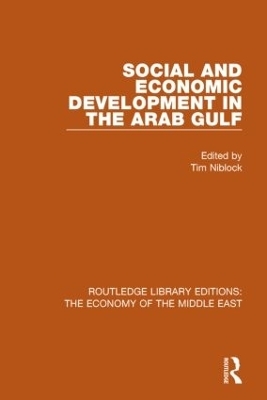 Social and Economic Development in the Arab Gulf (RLE Economy of Middle East) - 