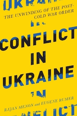 Conflict in Ukraine - Rajan Menon, Eugene B. Rumer