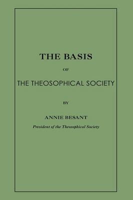 The Basis of the Theosophical Society - Annie Bessant