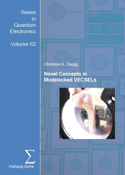 Novel Concepts in Modelocked VECSELs - Christian A. Zaugg