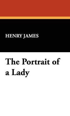 The Portrait of a Lady - Henry Jr James