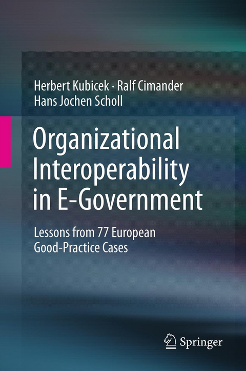 Organizational Interoperability in E-Government - Herbert Kubicek, Ralf Cimander, Hans Jochen Scholl