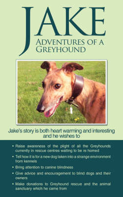 Jake Adventures of a Greyhound - Jane Goldsmith