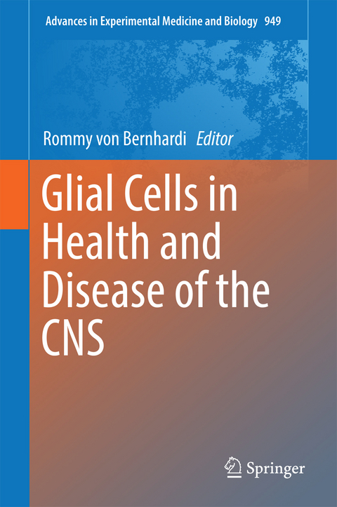 Glial Cells in Health and Disease of the CNS - 