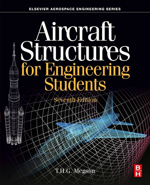 Aircraft Structures for Engineering Students -  T.H.G. Megson