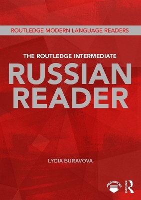 The Routledge Intermediate Russian Reader - Lydia Buravova