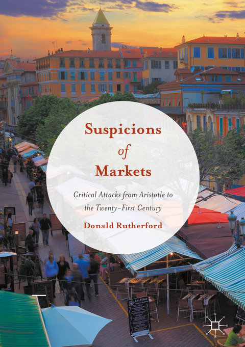 Suspicions of Markets - Donald Rutherford