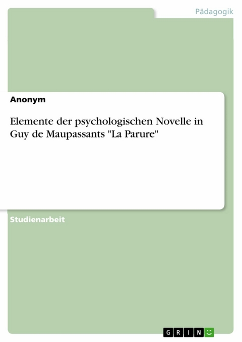 Elemente der psychologischen Novelle in Guy de Maupassants "La Parure"