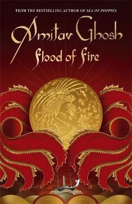 Flood of Fire - Amitav Ghosh