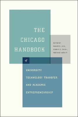 The Chicago Handbook of University Technology Transfer and Academic Entrepreneurship - 