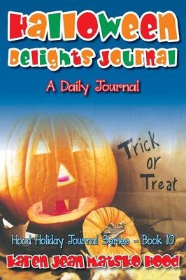 Halloween Delights Journal - Karen Jean Matsko Hood