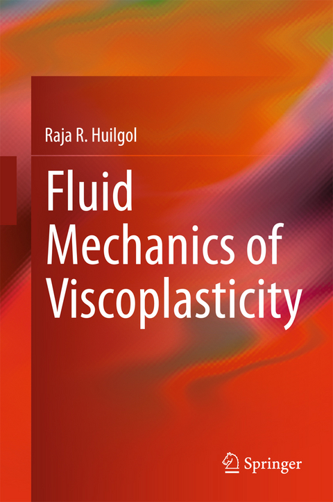 Fluid Mechanics of Viscoplasticity - Raja R. Huilgol