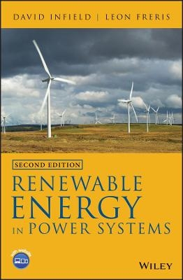 Renewable Energy in Power Systems - David Infield, Leon Freris