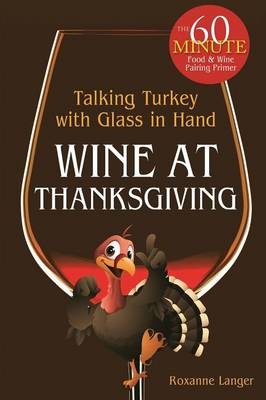 Wine At Thanksgiving - Roxanne Langer