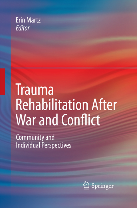 Trauma Rehabilitation After War and Conflict - 