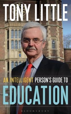 An Intelligent Person’s Guide to Education - Tony Little