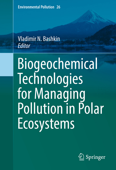 Biogeochemical Technologies for Managing Pollution in Polar Ecosystems - 
