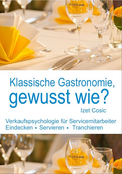 Klassische Gastronomie, gewusst wie? - Izet Cosic