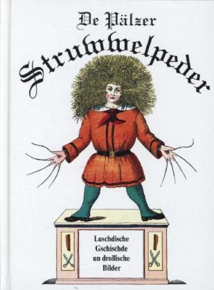 De Pälzer Struwwelpeder - Heinrich Dr. Hoffmann