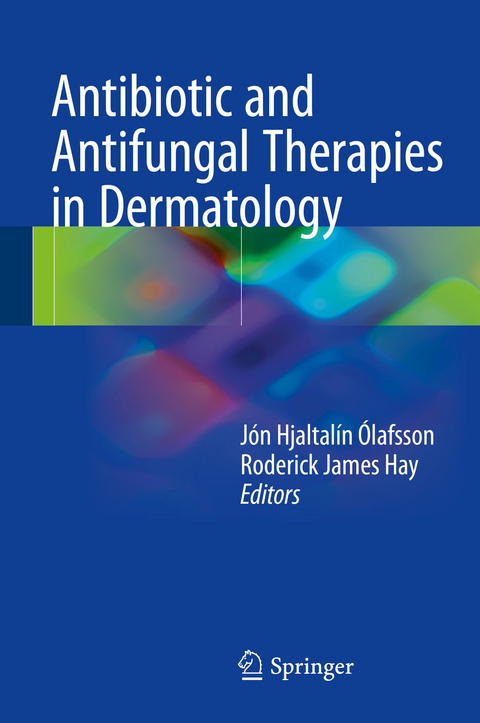 Antibiotic and Antifungal Therapies in Dermatology - 