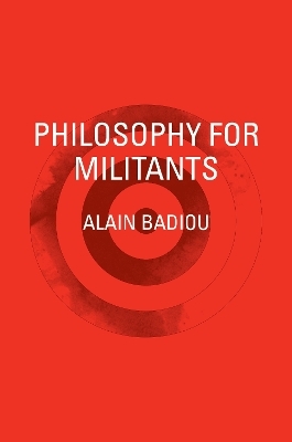 Philosophy for Militants - Alain Badiou