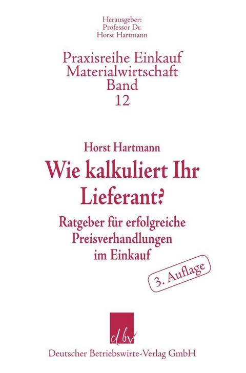 Wie kalkuliert Ihr Lieferant? - Horst Hartmann