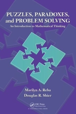 Puzzles, Paradoxes, and Problem Solving - Marilyn A. Reba, Douglas R. Shier