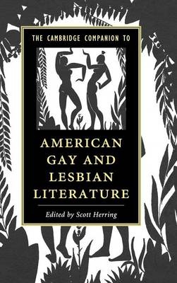 The Cambridge Companion to American Gay and Lesbian Literature - 